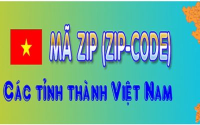 Zip code là gì?(Chính Xác Nhất) Mã zip code Việt Nam và các tỉnh thành