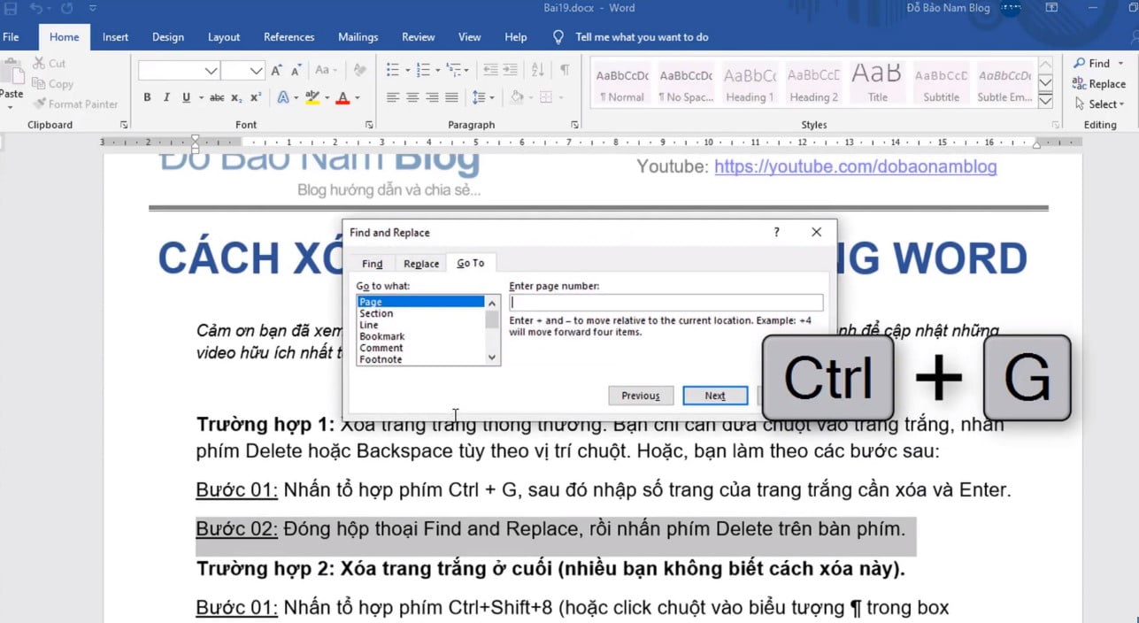 Nhấn tổ hợp phím Ctrl + G, sau đó nhập số trang của trang trắng cần xóa và Enter