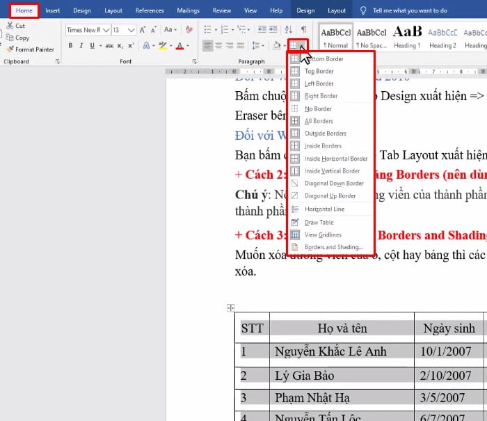Vào Tab Home, chọn vào thanh chức năng Border. Và chọn kiểu chức năng bạn chọn