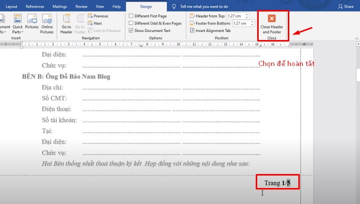 Chọn Close Header and Footer Close để hoàn tất