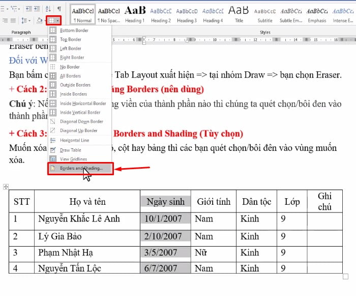 Muốn xóa đường viền của ô, cột hay bảng thì các bạn quét chọn/bôi đen vào vùng muốn xóa, chọn hộp thoại Border và chọn Border and Shading(Tùy chọn).