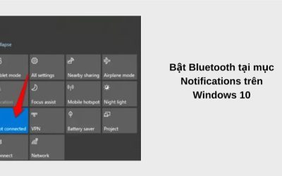 Cách Khắc Phục Lỗi Không Tìm Thấy Bluetooth trên Laptop Windows 10