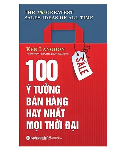 Ebook 100 Ý Tưởng Bán Hàng Hay Nhất Mọi Thời Đại – Bí Quyết Để Thành Công Trong Bán Hàng 3