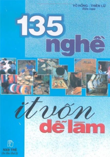 Ebook 135 Nghề Ít Vốn Dễ Làm – Bí Quyết Khởi Nghiệp Thành Công Với Vốn Tối Thiểu 3