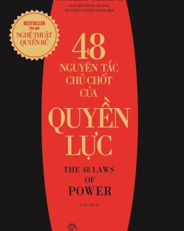 Ebook 48 Nguyên Tắc Chủ Chốt Của Quyền Lực – Bí Kíp Nắm Bắt Quyền Lực Trong Tay Bạn