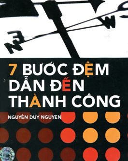 Ebook 7 Bước Đệm Dẫn Đến Thành Công – Cuốn Sách Không Thể Bỏ Qua Để Đạt Được Thành Công