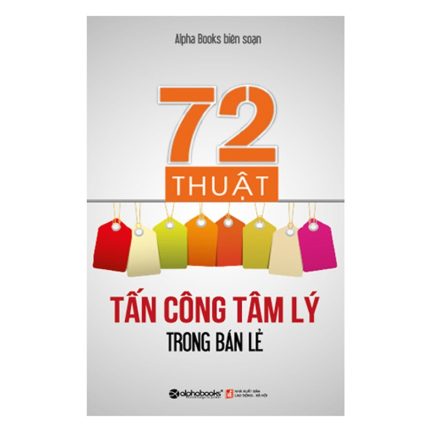 Ebook 72 Thuật Tấn Công Tâm Lý Trong Bán Lẻ - Bí Quyết Bán Hàng Thành Công 3