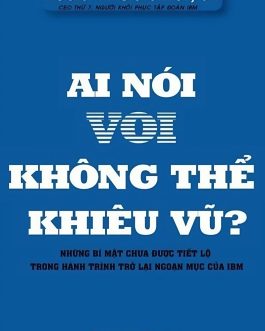 Ebook Ai Nói Voi Không Thể Khiêu Vũ? – Câu Chuyện Tái Sinh Kỳ Diệu Của IBM