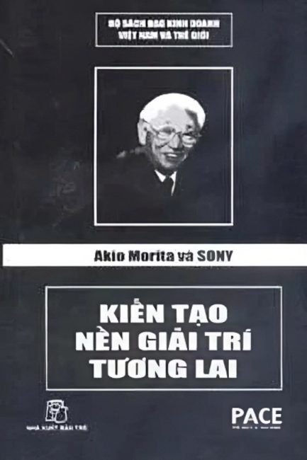 Ebook Akio Morita và Sony - Kiến Tạo Nền Giải Trí Tương Lai: Câu chuyện về một huyền thoại công nghệ Nhật Bản 3