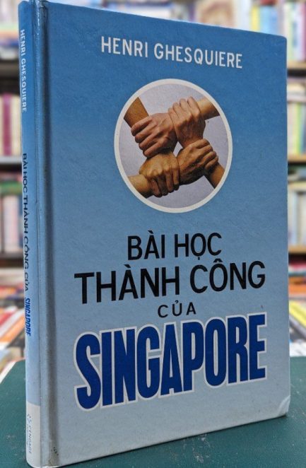 Ebook Bài Học Thành Công Của Singapore: Khám Phá Công Thức Tạo Nên Sự Thịnh Vượng 3