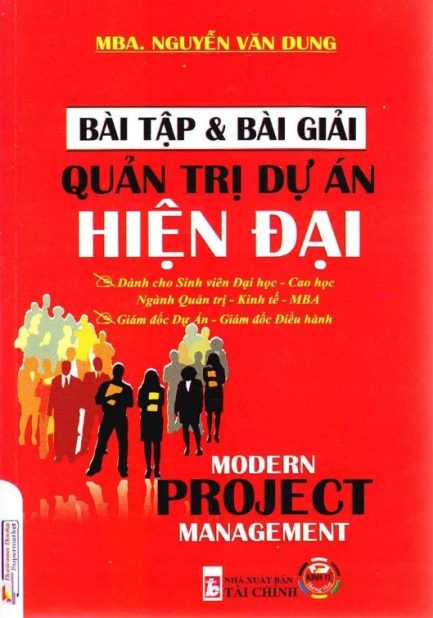 Ebook Bài Tập Và Bài Giải Quản Trị Dự Án Hiện Đại: Công cụ hữu ích cho nhà quản lý dự án 3