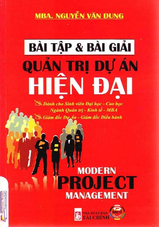 Ebook Bài Tập Và Bài Giải Quản Trị Dự Án Hiện Đại: Công cụ hữu ích cho nhà quản lý dự án 2