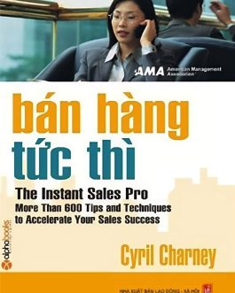 Ebook Bán Hàng Tức Thì – Bí Quyết Thành Công Trong Nghề Bán Hàng