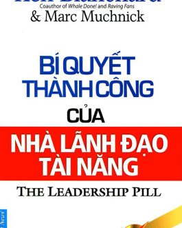 Ebook Bí Quyết Thành Công Của Nhà Lãnh Đạo Tài Năng – Cẩm Nang Quản Lý Và Lãnh Đạo Hiệu Quả