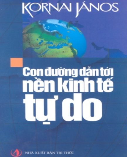 Ebook Con Đường Dẫn Tới Nền Kinh Tế Tự Do – Hành Trình Đổi Mới Kinh Tế Toàn Cầu 3