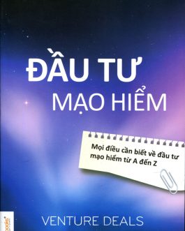 Ebook Đầu Tư Mạo Hiểm – Bí Quyết Tài Chính Và Đầu Tư Từ Các Chuyên Gia Hàng Đầu