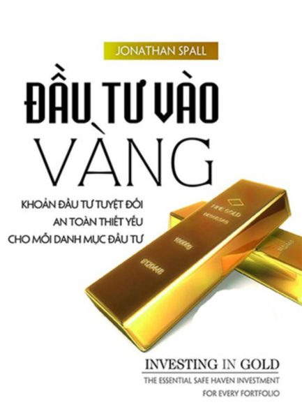 Ebook Đầu Tư Vào Vàng - Bí Quyết Đầu Tư An Toàn Và Hiệu Quả 3