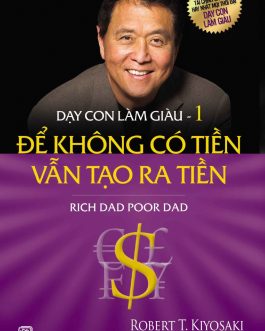 Ebook Dạy Con Làm Giàu – Tập 1 Bí Quyết Tài Chính Từ Robert Kiyosaki