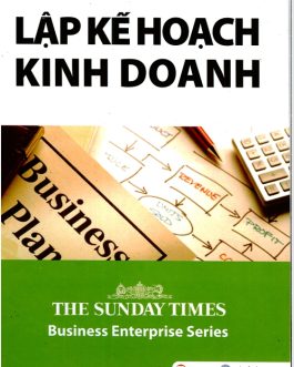 Ebook Lập Kế Hoạch Kinh Doanh: Hướng dẫn chi tiết để xây dựng và phát triển doanh nghiệp thành công