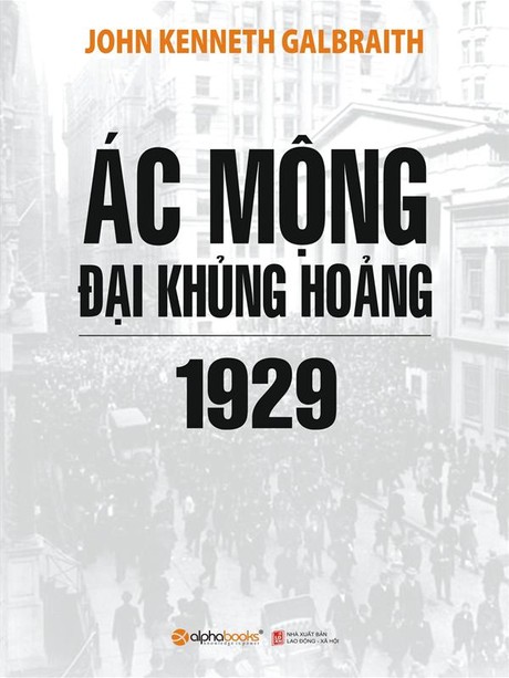 Ebook Ác Mộng Đại Khủng Hoảng 1929 - Cuốn Sách Kinh Điển Về Cuộc Suy Thoái Kinh Tế Lớn Nhất Lịch Sử 2