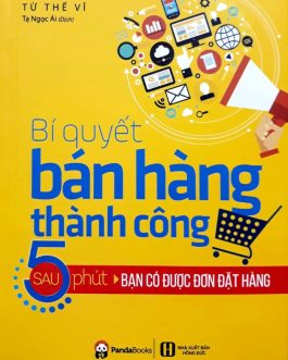 Ebook Bí Quyết Bán Hàng Thành Công Sau 5 Phút Bạn Có Được Đơn Đặt Hàng