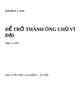 Ebook Bí Quyết Để Trở Thành Ông Chủ Vĩ Đại – Jeffrey J. Fox