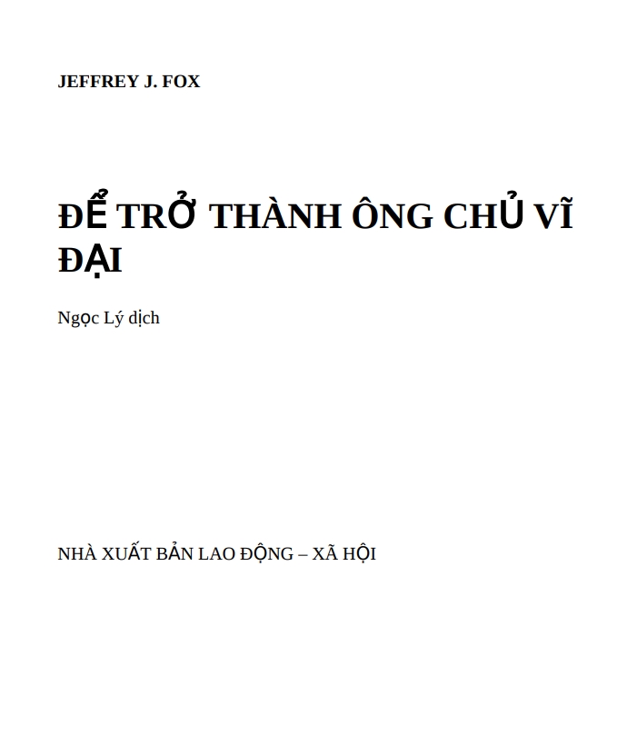 Ebook Bí Quyết Để Trở Thành Ông Chủ Vĩ Đại - Jeffrey J. Fox 2