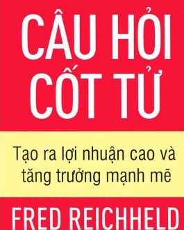 Ebook Câu Hỏi Cốt Tử – Chìa Khóa Tạo Nên Thành Công Dài Hạn Trong Kinh Doanh