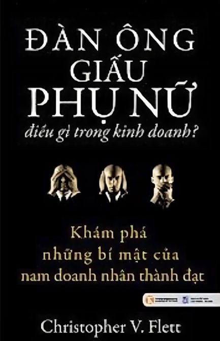 Ebook Đàn Ông Giấu Phụ Nữ Điều Gì Trong Kinh Doanh - Cuốn Sách Đáng Đọc Cho Những Phụ Nữ Khát Khao Thành Công 3