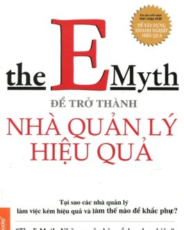 Ebook Để Trở Thành Nhà Quản Lý Hiệu Quả – Chìa Khóa Thành Công Cho Doanh Nhân