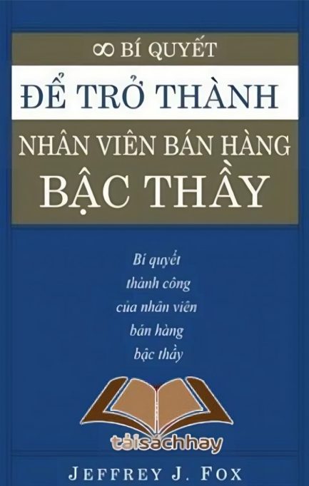 Ebook Để Trở Thành Nhân Viên Bán Hàng Bậc Thầy - Bí Quyết Đưa Doanh Số Lên Tầm Cao Mới 3