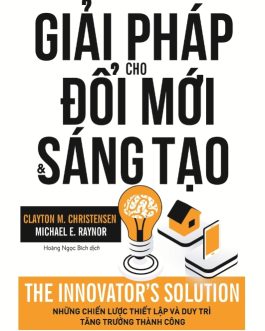 Ebook Giải Pháp Cho Đổi Mới Và Sáng Tạo – Cẩm Nang Đột Phá Trong Kinh Doanh