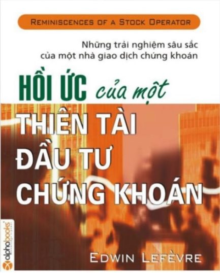 Ebook Hồi Ức Của Một Thiên Tài Đầu Tư Chứng Khoán – Bí Quyết Thành Công Từ Jesse Livermore 3