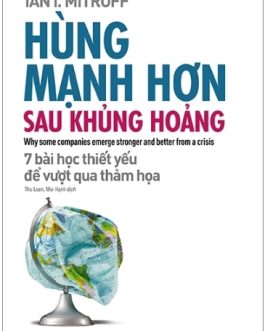 Ebook Hùng Mạnh Hơn Sau Khủng Hoảng – Bí Quyết Đối Mặt Và Vượt Qua Khủng Hoảng