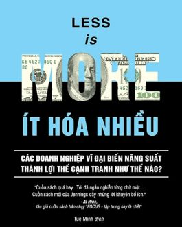 Ebook Ít Hóa Nhiều – Bí Quyết Tăng Năng Suất Hiệu Quả Để Thành Công Bền Vững