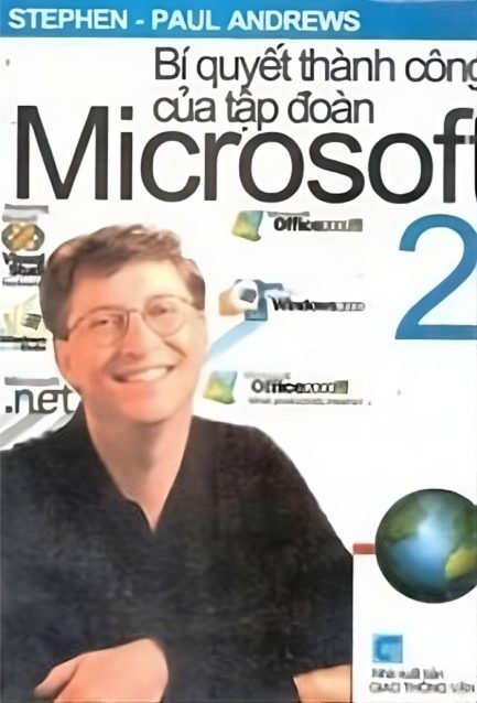 Ebook Khám Phá Bí Quyết Thành Công Của Microsoft – Chìa Khóa Để Đổi Mới Cùng Bill Gates 3