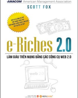 Ebook e-Riches 2.0: Làm Giàu Trên Mạng Bằng Các Công Cụ Web 2.0 – Bí Quyết Thành Công Thời Đại Số