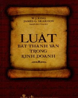 Ebook Luật Bất Thành Văn Trong Kinh Doanh – Bí Quyết Thành Công Không Thể Bỏ Qua