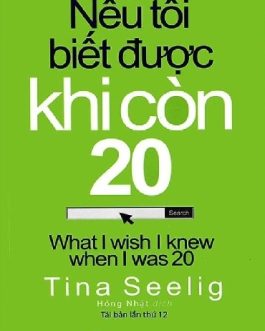 Ebook Nếu Tôi Biết Được Khi Còn 20 – Những Bài Học Để Thành Công Từ Những Sai Lầm Tuổi Trẻ