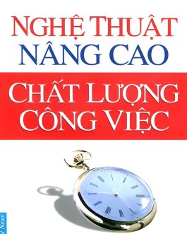 Ebook – Nghệ Thuật Nâng Cao Chất Lượng Công Việc