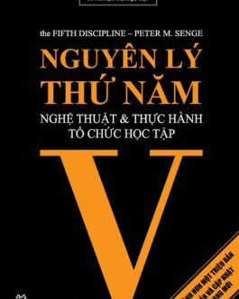 Ebook Nguyên Lý Thứ Năm – Nghệ Thuật Và Thực Hành Tổ Chức Học Tập