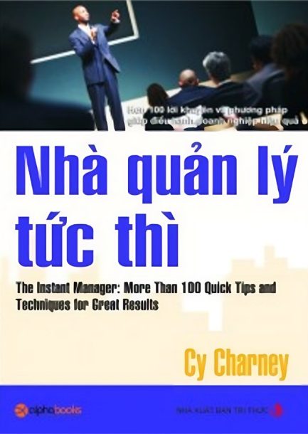 Ebook Nhà Quản Lý Tức Thì – Công Cụ Vượt Trội Cho Nhà Lãnh Đạo Hiện Đại 3