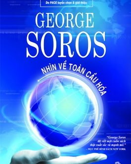 Ebook Nhìn về Toàn Cầu Hóa – Khám Phá Thế Giới Qua Góc Nhìn Sâu Sắc của George Soros