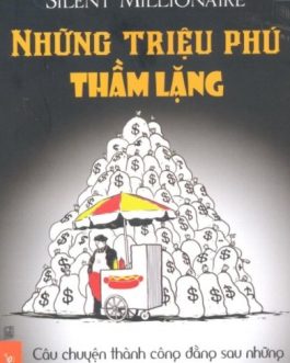 Ebook Những Triệu Phú Thầm Lặng – Bí Quyết Làm Giàu Bền Vững Cho Người Việt Nam