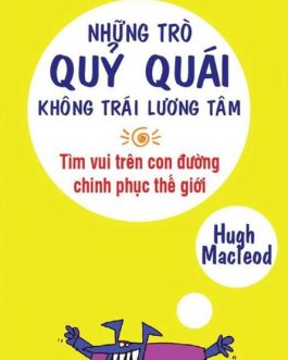 Ebook Những Trò Quỷ Quái Không Trái Lương Tâm – Khám Phá Những Chiến Lược Đối Phó Thông Minh và Sáng Tạo