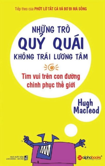 Ebook Những Trò Quỷ Quái Không Trái Lương Tâm – Khám Phá Những Chiến Lược Đối Phó Thông Minh và Sáng Tạo 3