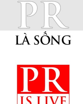 Ebook PR Là Sống – Nghệ Thuật Làm Chủ Nghề PR Trong Thời Đại Mới