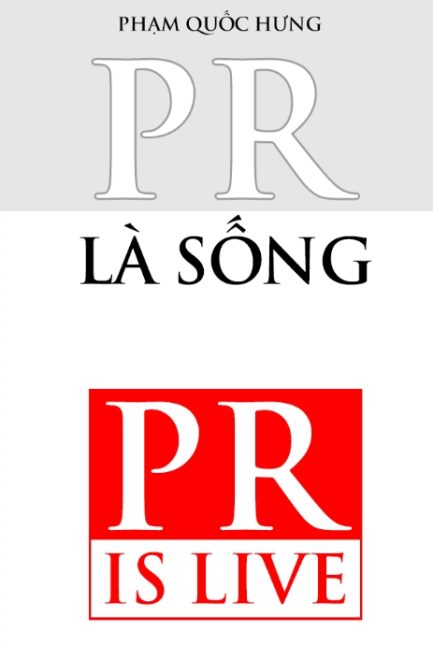 Ebook PR Là Sống – Nghệ Thuật Làm Chủ Nghề PR Trong Thời Đại Mới 3