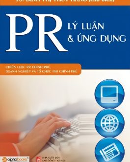 Ebook “PR – Lý Luận Và Ứng Dụng” – Khám Phá Thế Giới PR Chuyên Nghiệp