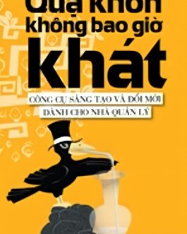 Ebook “Quạ Khôn Không Bao Giờ Khát” – Công Cụ Sáng Tạo Và Đổi Mới Dành Cho Nhà Quản Lý